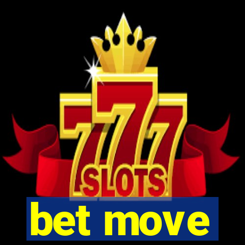 bet move